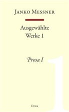 Janko Messner, Jozej Strutz - Ausgewählte Werke - 1: Prosa I