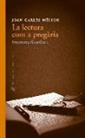 Joan-Carles Mèlich i Sangrà - La lectura com a pregària : Fragments filosòfics I