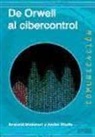 Armand Mattelart, André Vitalis - DE ORWELL AL CIBERCONTROL