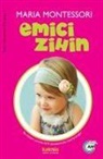 Maria Montessori - Emici Zihin