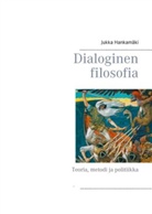 Jukka Hankamäki - Dialoginen filosofia