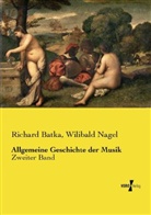 Richard Batka, Wilibald Nagel - Allgemeine Geschichte der Musik