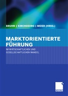 Manfred Bruhn, Manfre Kirchgeorg, Manfred Kirchgeorg, Johannes Meier - Marktorientierte Führung im wirtschaftlichen und gesellschaftlichen Wandel