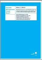 Mirko C. Ulbrich - Performance und Vertrauen in Unternehmenskooperationen