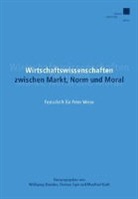Wolfgang Brandes, Thomas Eger, Manfred Kraft - Wirtschaftswissenschaften zwischen Markt, Norm und Moral