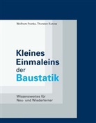 Wolfram Franke, Thorsten Kunow - Kleines Einmaleins der Baustatik