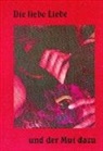 Anne Gollin - Die liebe Liebe - und der Mut dazu