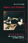 Manfred Schwab - Rosen und Rosinen