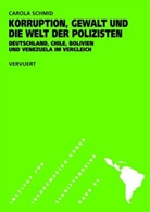 Carola Schmid - Korruption, Gewalt und die Welt der Polizisten