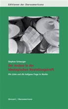 Stephan Scheuzger - Der Andere in der ideologischen Vorstellungskraft