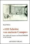 Bodo Plachta - 1000 Schritte von meinem Canapee Der Aufbruch Annette von Droste-Hülshoffs in die Literatur