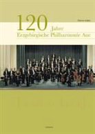Werner Kaden - 120 Jahre Erzgebirgische Philharmonie Aue