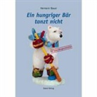 Hermann Bauer, Franziska Kuo - Ein hungriger Bär tanzt nicht