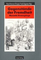 Hans H Groppe, Frank Jürgensen - Gegenstände der Fremdheit
