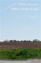 Ulrich van Loyen - Stilles Weites Land