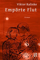 Viktor Kalinke, Christiane Werner - Empörte Flut