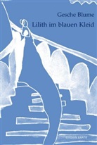 Gesche Blume, Anna H Frauendorf - Lilith im blauen Kleid