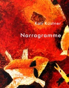 Kati Küstner, Kati Küstner - Narragramme