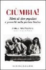 P. Macchione - Ciùmbia. Modi di dire popolari e proverbi nella parlata bosina