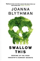 Joanna Blythman, Blythman Joanna - Swallow This