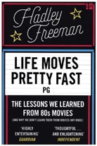 Hadley Freeman - Life Moves Pretty Fast