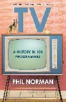 Phil Norman, Norman Phil - A History of Television in 100 Programmes