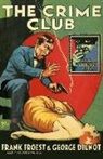 George Dilnot, Frank Froest, Frank Dilnot Froest - The Crime Club