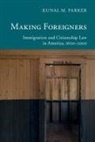 Kunal M. Parker - Making Foreigners