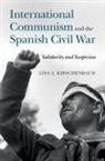 Lisa A. Kirschenbaum, Lisa A. (West Chester University Kirschenbaum, Kirschenbaum Lisa A. - International Communism and the Spanish Civil War