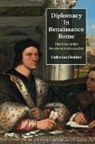Catherine Fletcher, Catherine (University of Sheffield) Fletcher, Fletcher Catherine - Diplomacy in Renaissance Rome