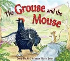 Emily Dodd, Dodd Emily, Emily Dodd, Kirsteen Harris-Jones, Harris-Jones Kirsteen, Kirsteen Harris-Jones - Grouse and the Mouse