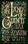 Max Adams - In the Land of Giants