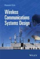 H Kim, Haesik Kim, Kim Haesik - Wireless Communications Systems Design
