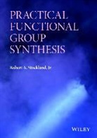 Robert A. Stockland Jr., RA Stockland, Robert Stockland, Robert A Stockland, Robert A. Stockland, Stockland Robert A. - Practical Functional Group Synthesis