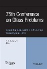 S K Sundaram, S. K. Sundaram, S. K. (Pacific Northwest National Labora Sundaram, Sk Sundaram, S K Sundaram, S. K. Sundaram... - 75th Conference on Glass Problems