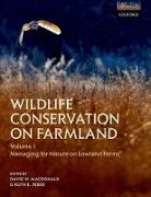 David W. Macdonald, David W. (Professor of Wildlife Conserv Macdonald, David W. Feber Macdonald, Ruth E Feber, Ruth E. Feber, Ruth E. (Zoology Research Fellow Feber... - Wildlife Conservation on Farmland Volume 1