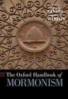 Terryl L. (James A. Bostwick Chair of Engl Givens, Terryl L. Barlow Givens, Philip L. Barlow, Philip L. (Leonard Arrington Professor of Mormon History and Culture Barlow, Barlow Philip L., Terryl L. Givens... - Oxford Handbook of Mormonism