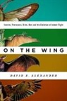 David E Alexander, David E. Alexander, Dr. David E. Alexander - On the Wing