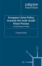 C Musu, C. Musu, Costanza Musu - European Union Policy Towards the Arab-Israeli Peace Process