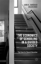 Borooah, V Borooah, V. Borooah, Vani K. Borooah, Vani K. Knox Borooah, C Knox... - Economics of Schooling in a Divided Society