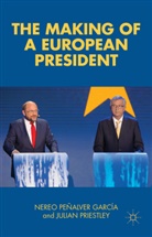 N. Penalver Garcia, N. Peñalver García, Nereo Penalver Garcia, Nere Peñalver García, Nereo Peñalver García, J. Priestley... - Making of a European President
