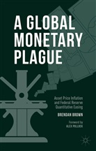 Brendan Brown - A Global Monetary Plague