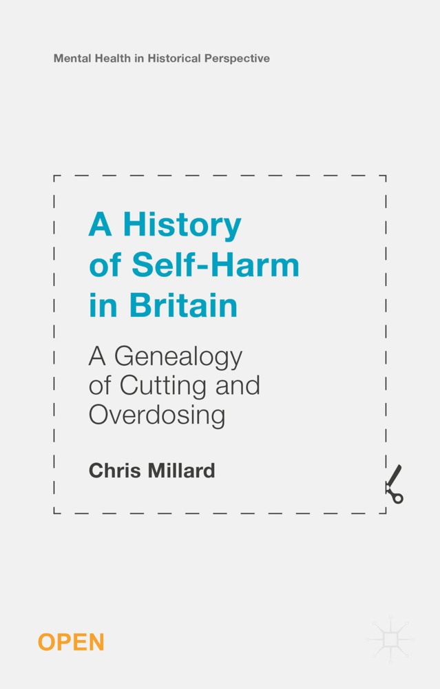 Chris Millard - History of Self Harm in Britain - A Genealogy of Cutting and Overdosing