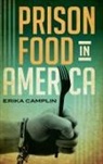 Erika Camplin - Prison Food in America