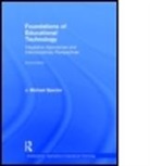 J. Michael Spector, J. Michael (University of North Texas Spector - Foundations of Educational Technology