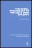 Christopher Bagley, Bagley Christopher - Social Psychology of the Child With Epilepsy