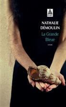 Nathalie Demoulin, Nathalie Démoulin, Nathalie (1968-....) Démoulin, Demoulin Nathalie, Nathalie Démoulin - GRANDE BLEUE -LA-