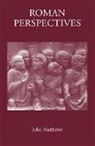 John Matthews - Roman Perspectives