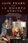 Iain Pears - La quarta verità
