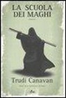 Trudi Canavan - La scuola dei maghi